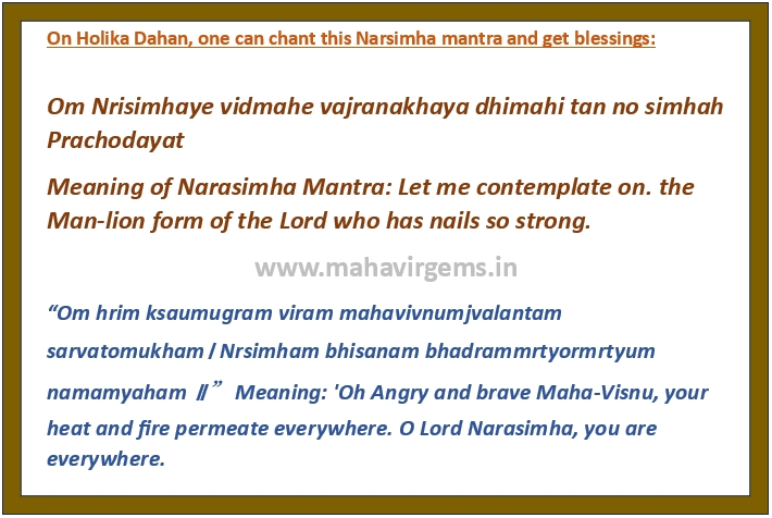 On Holika Dahan, one can chant this above mentionedNarsimha mantra and get blessings: